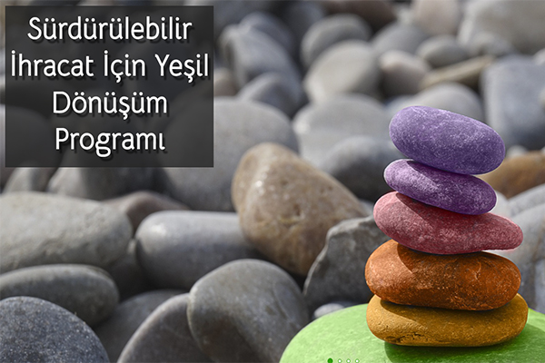 Responsible Programı Sürdürülebilir İhracat için Yeşil Dönüşüm Destek Programı Başladı